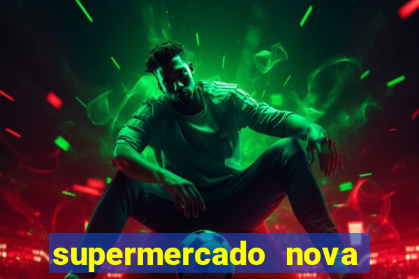 supermercado nova gera  o vila cisper